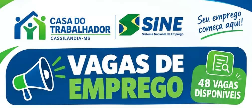 Casa do Trabalhador de Cassilândia abre 34 vagas de emprego nesta quarta
